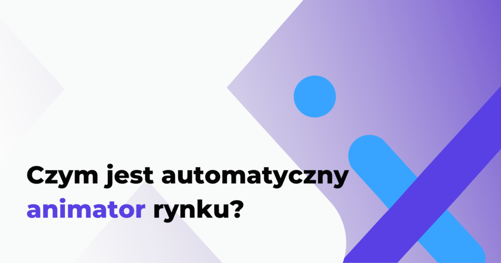 Czym jest automatyczny animator rynku?