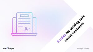 How to develop secure and optimized blockchain smart contracts? – 5 rules | Nextrope Academy