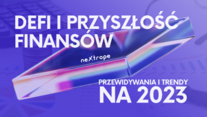Przyszłość DeFi: Przewidywanie i Trendy na 2023