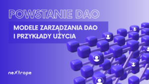 Modele zarządzania DAO i Przykłady użycia