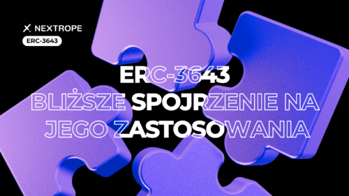 ERC-3643: Bliższe spojrzenie na jego zastosowania